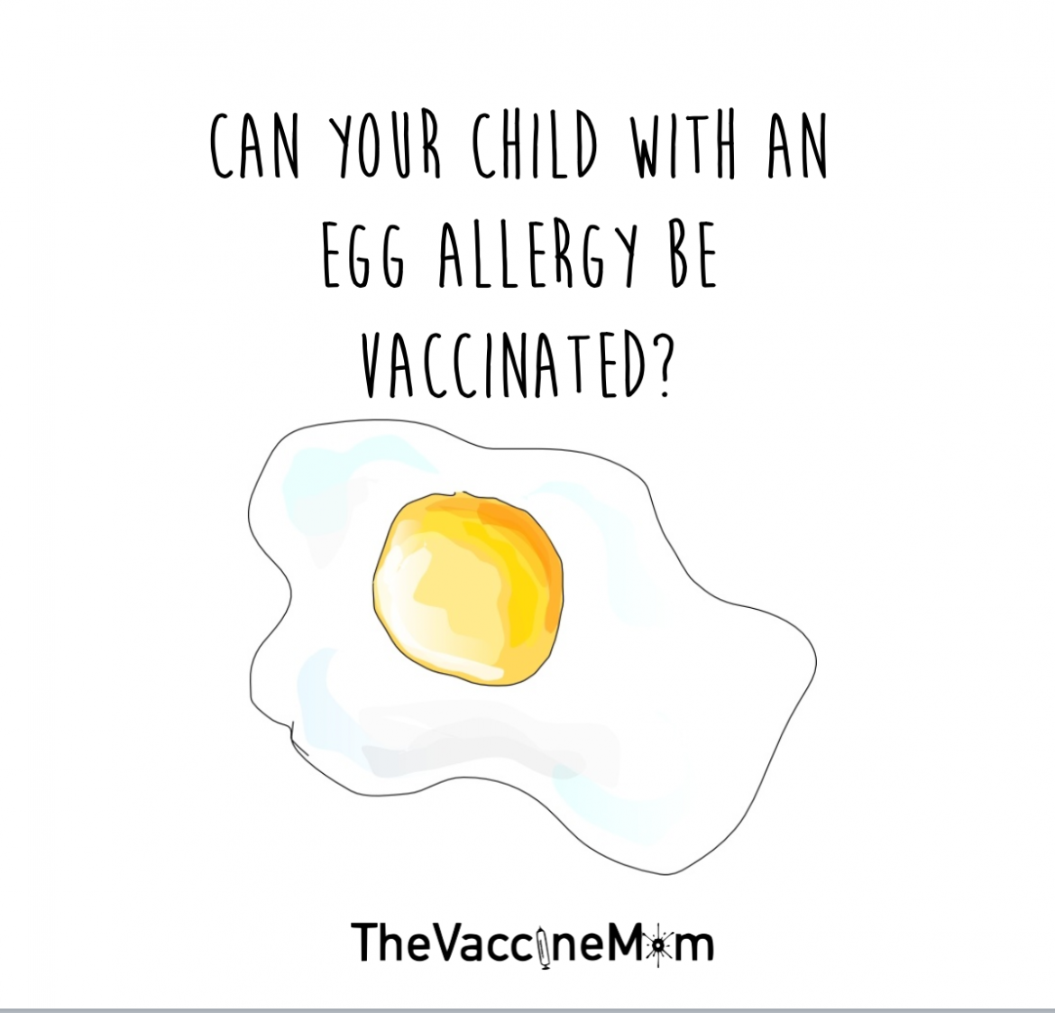 Can your child with an egg allergy be vaccinated? The Vaccine Mom