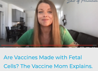 New! Shot of Prevention video: Are Vaccines Made with Fetal Cells?